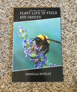 Plant Life in Field and Garden