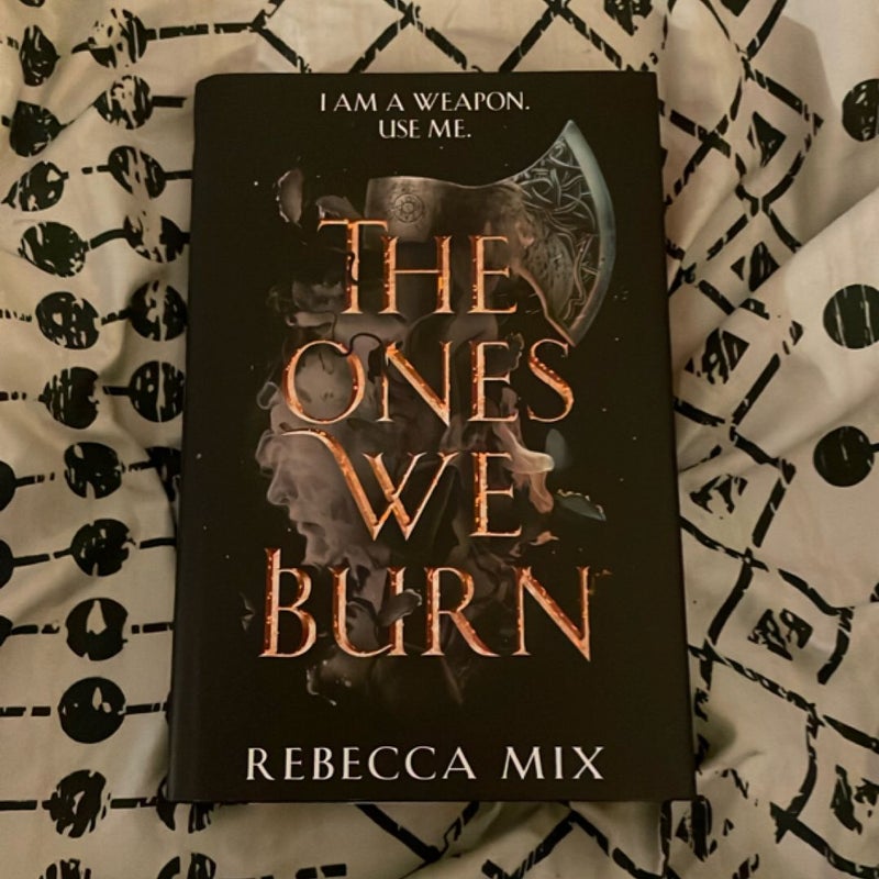 The Ones We Burn