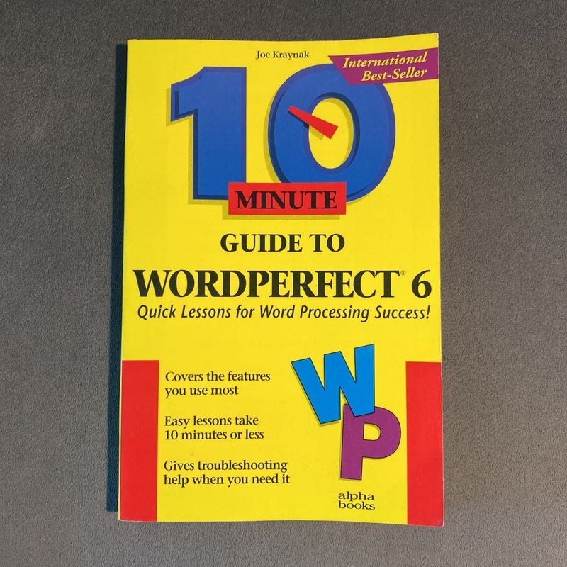 Ten Minute Guide to WordPerfect 6