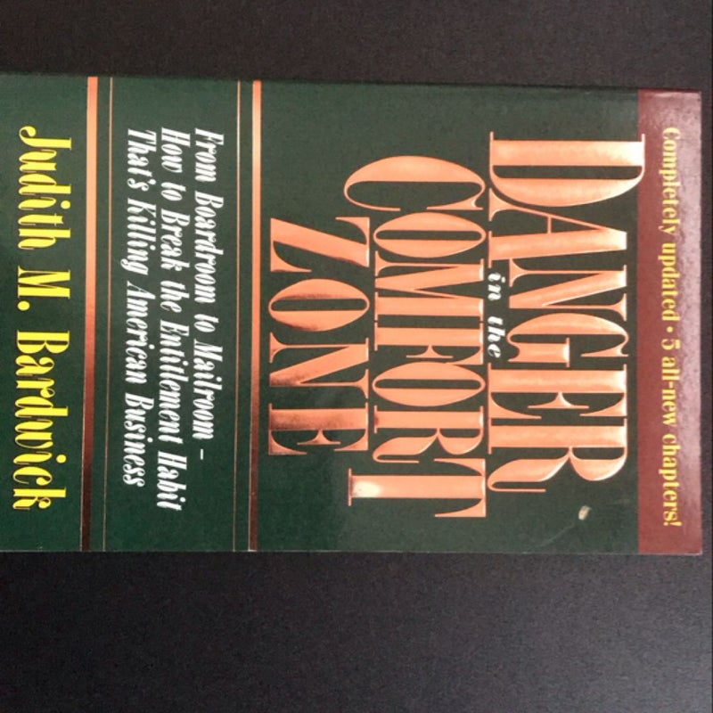 Danger in the Comfort Zone: from Boardroom to Mailroom - How to Break the Entitlement Habit That's Killing American Business