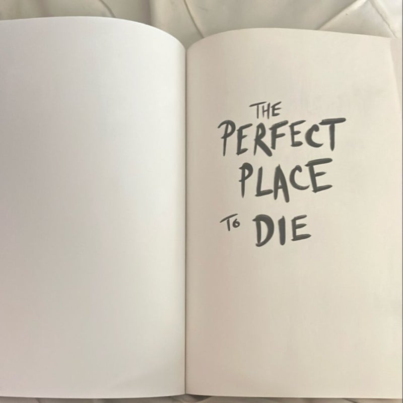 The Perfect Place to Die