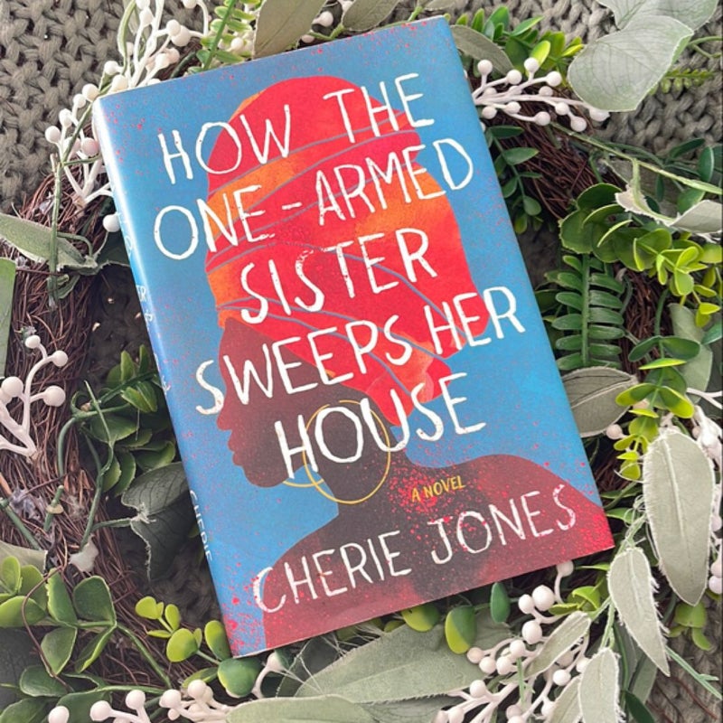 How the One-Armed Sister Sweeps Her House