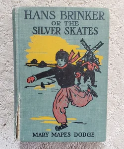 Hans Brinker or The Silver Skates 