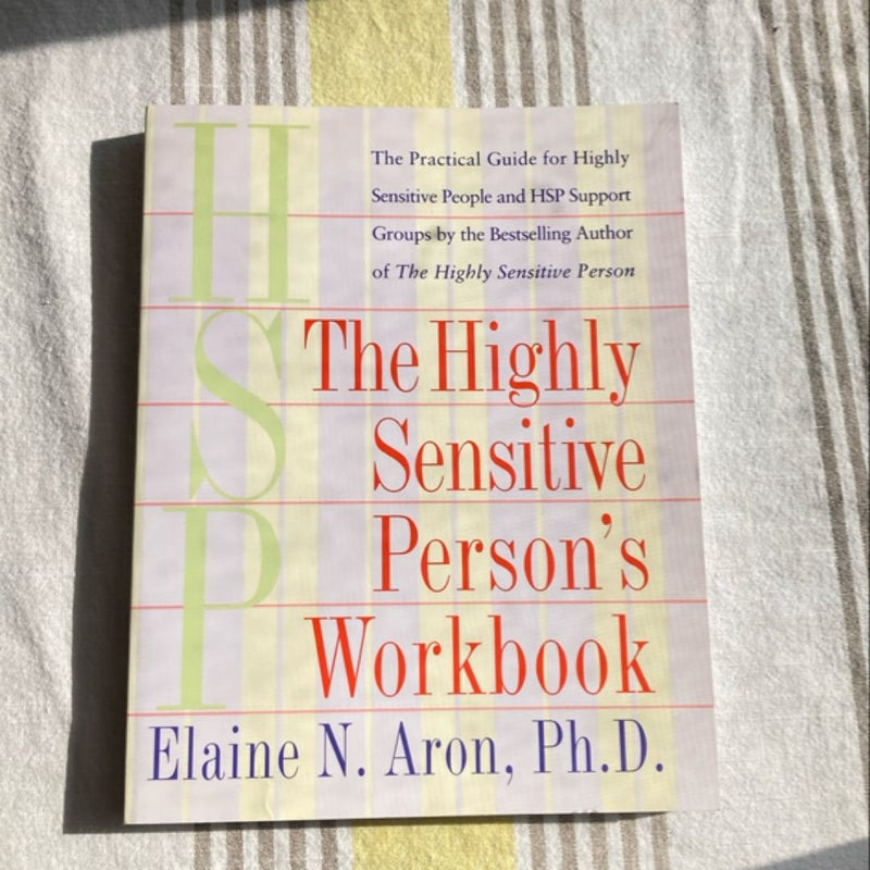 The Highly Sensitive Person's Workbook