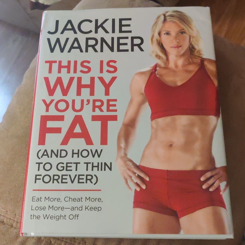 This Is Why You're Fat (and How to Get Thin Forever) mom