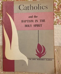 Catholics and the Baptism in the Holy Spirit 