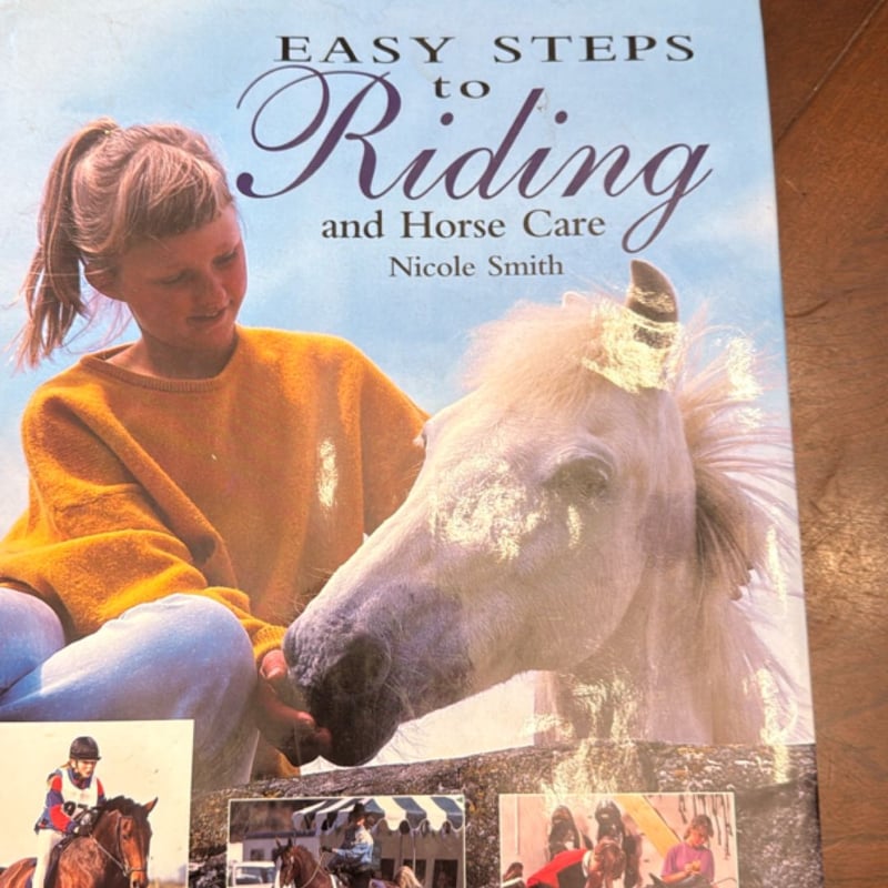 Easy Steps to Riding and Horse Care by Nicole Smith, Hardcover | Pangobooks