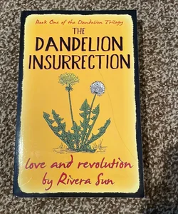The Dandelion Insurrection