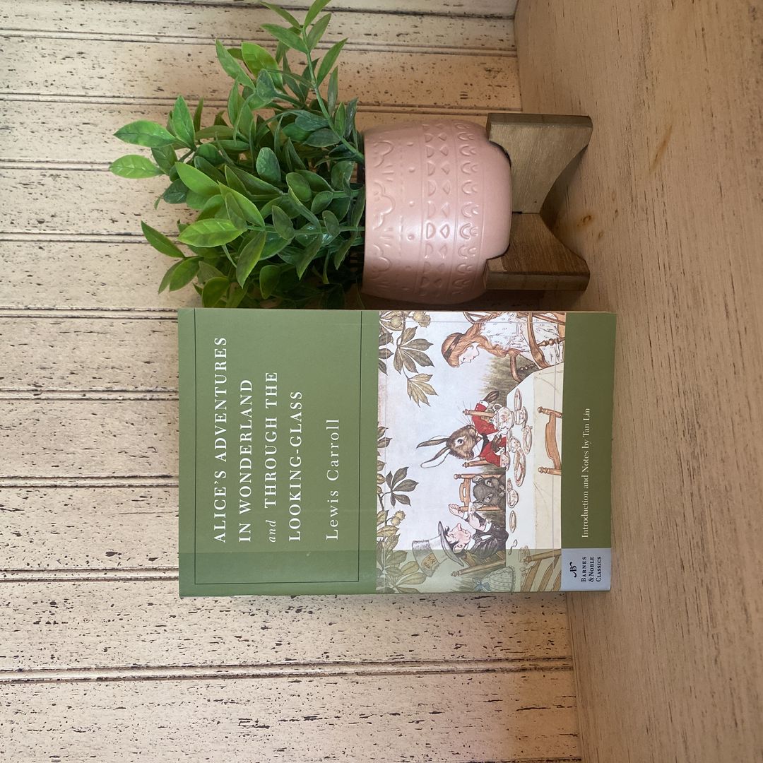 Alice's Adventures in Wonderland, and Through the Looking Glass