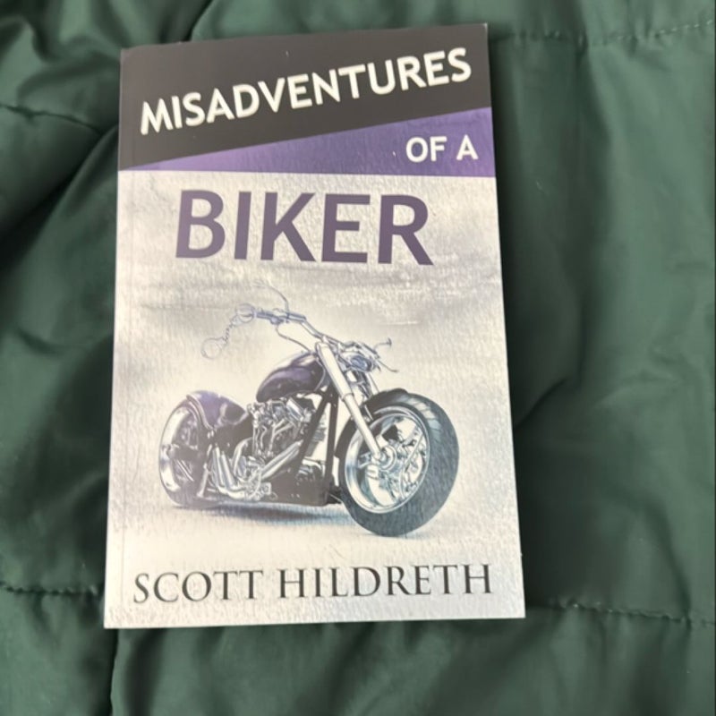 Misadventures of a Biker