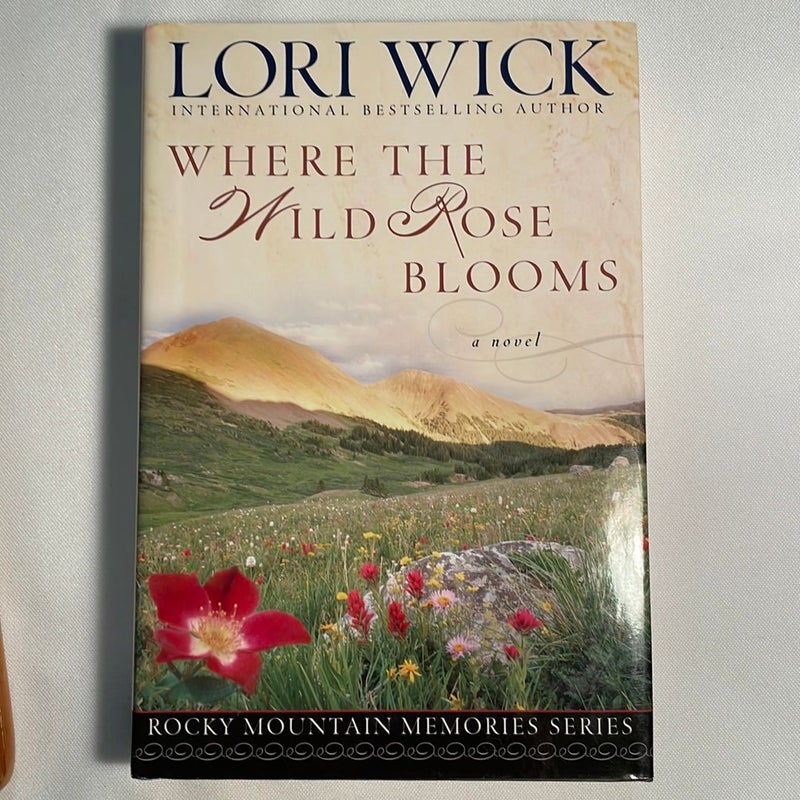 Where the Wild Rose Blooms ( Rocky Mountain Memories )