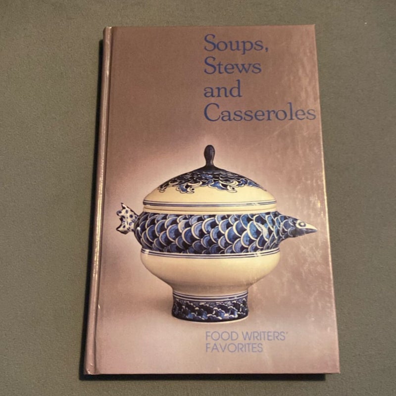Soups, Stews and Casseroles 