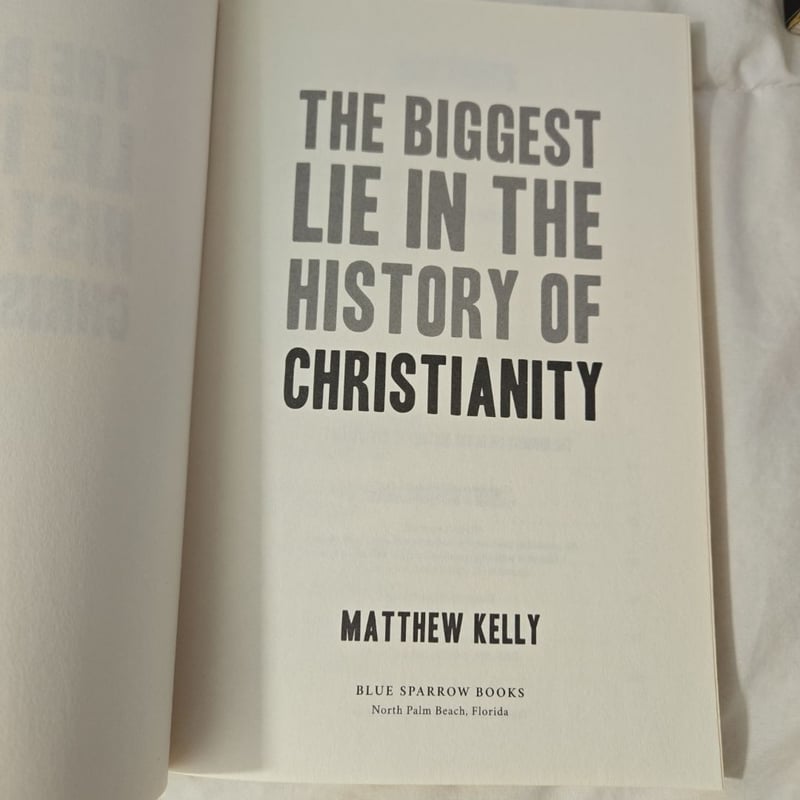 The Biggest Lie in the History of Christianity by Matthew Kelly