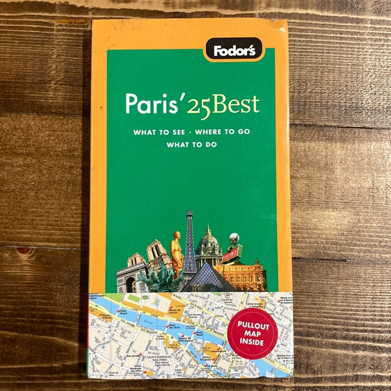 Fodor's Paris' 25 Best, 9th Edition