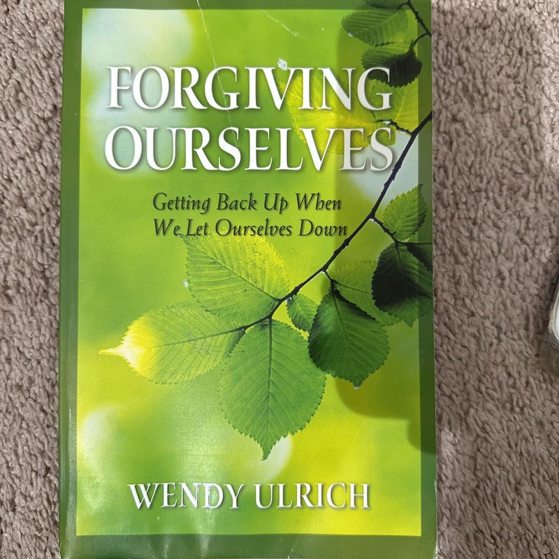 Forgiving Ourselves