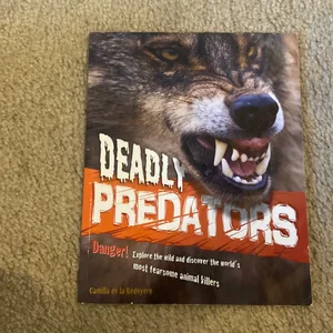 Deadly Predators (Animal Attacks) Scholastic Clubs