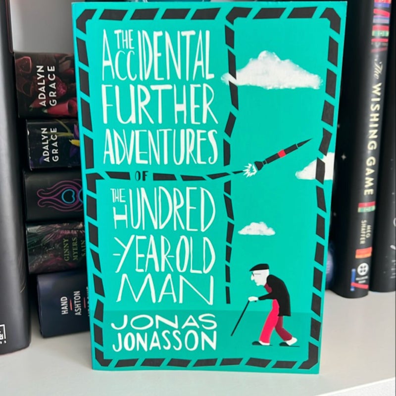 The Accidental Further Adventures of the Hundred-Year-Old Man