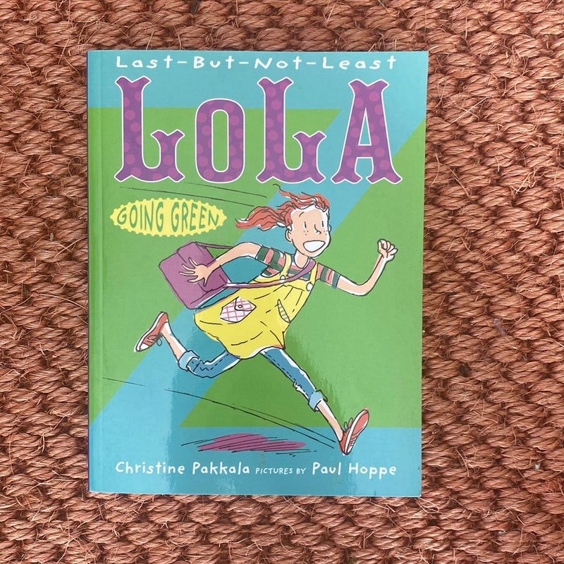 Last-But-Not-Least Lola Going Green