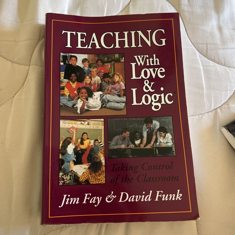 Teaching with Love and Logic