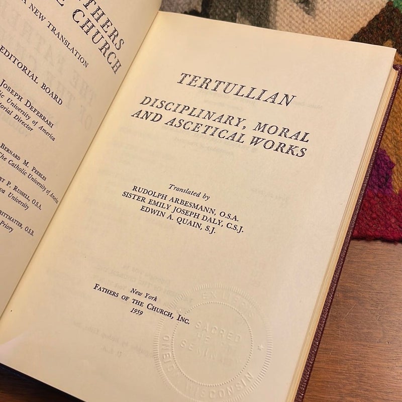 Tertullian: Disciplinary, Moral and Ascetical Works