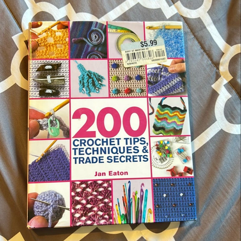 200 Crochet Tips, Techniques and Trade Secrets