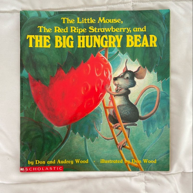 The Little Mouse, the Red Ripe Strawberry and the Big Hungry Bear