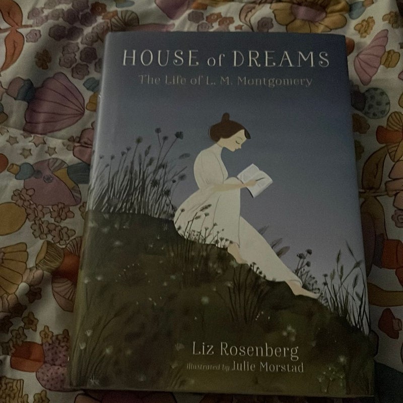 House of Dreams: the Life of L. M. Montgomery