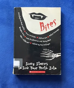 Bites: Scary Stories to Sink Your Teeth Into