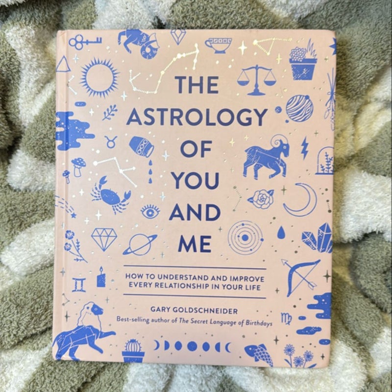 The Astrology of You and Me