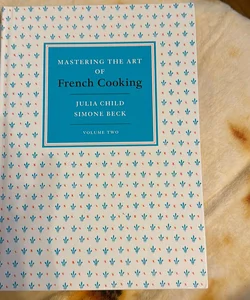 Mastering The Art of French Cooking Volume Two
