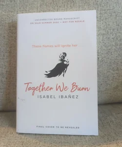 Together We Burn