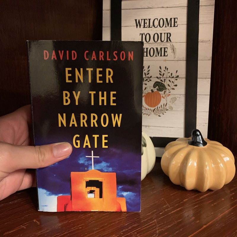 Enter By The Narrow Gate