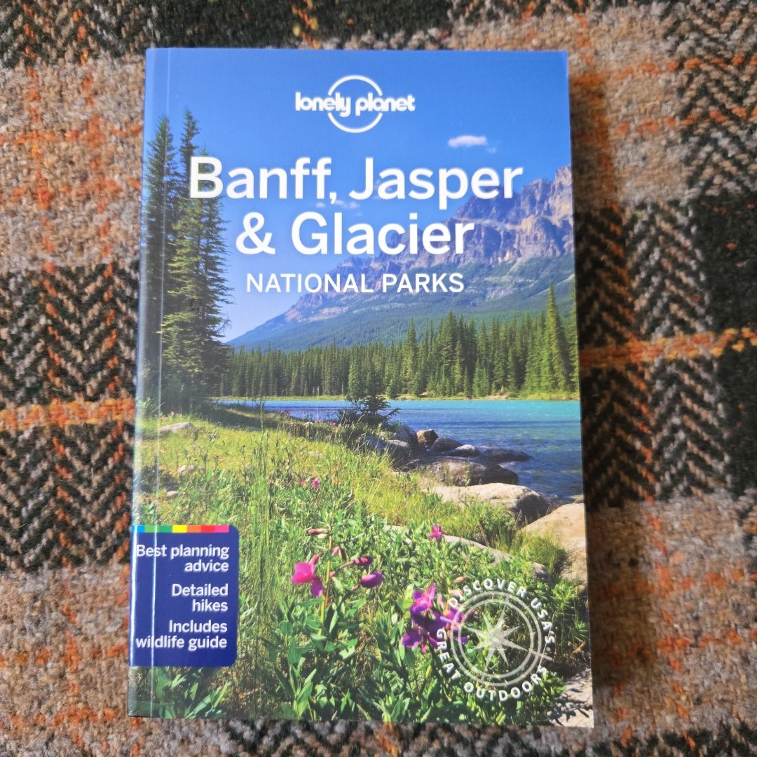 Lonely Planet Banff, Jasper and Glacier National Parks