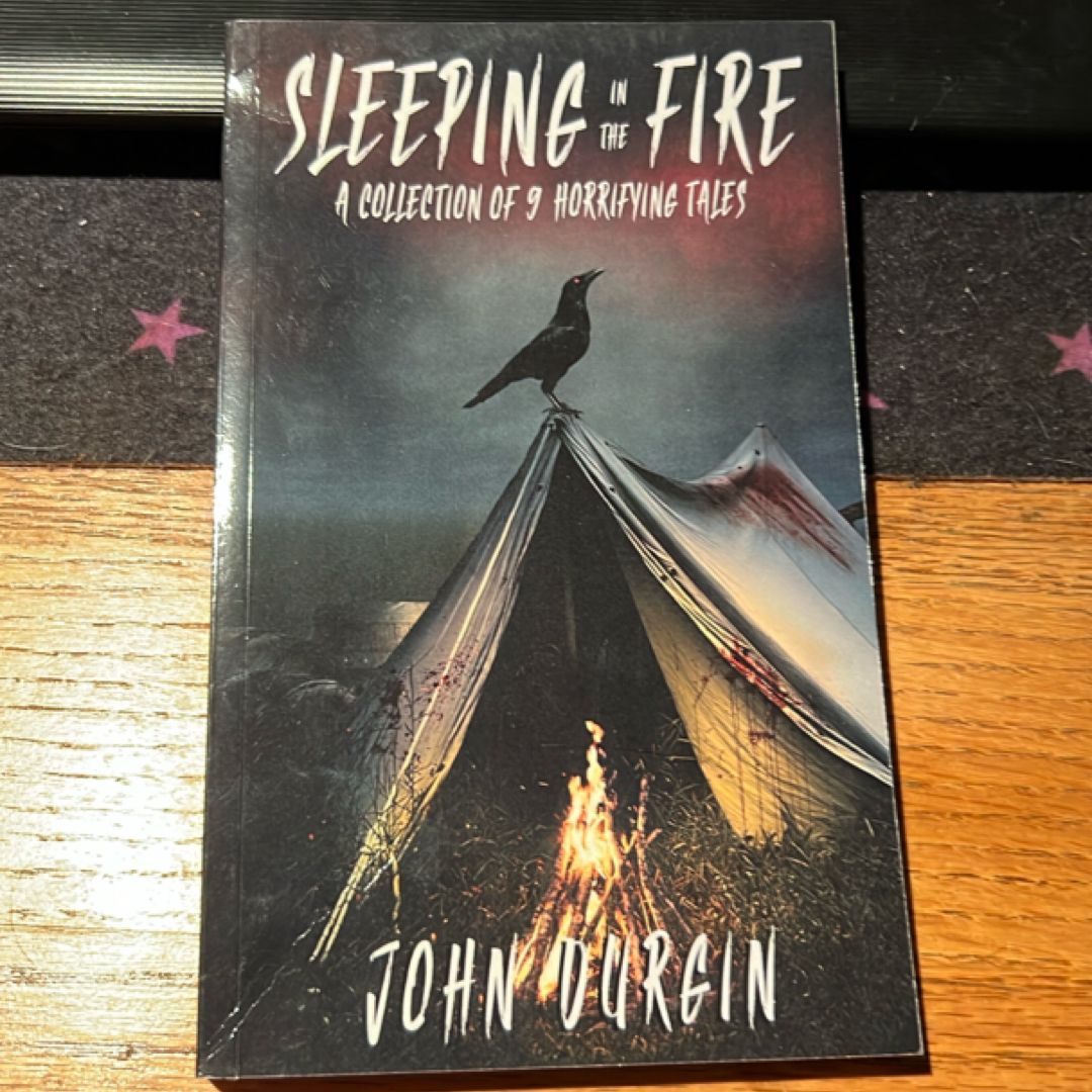 Sleeping in the Fire