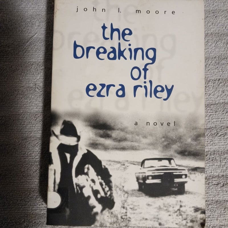 The Breaking of Ezra Riley