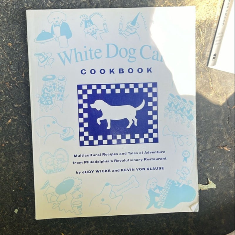 White Dog Café Cookbook