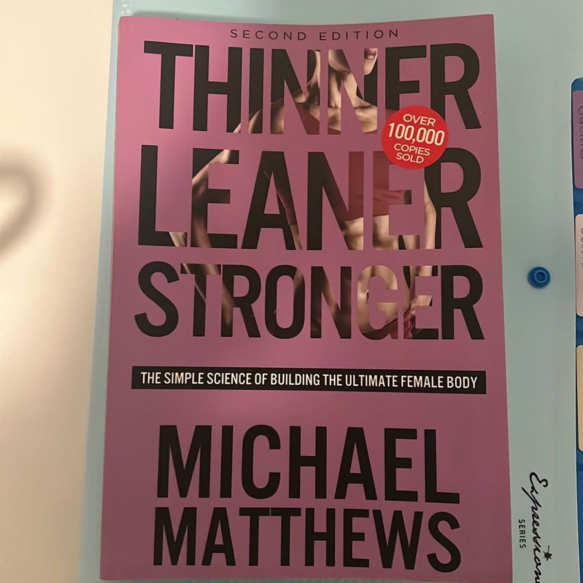 Thinner Leaner Stronger by Michael Matthews