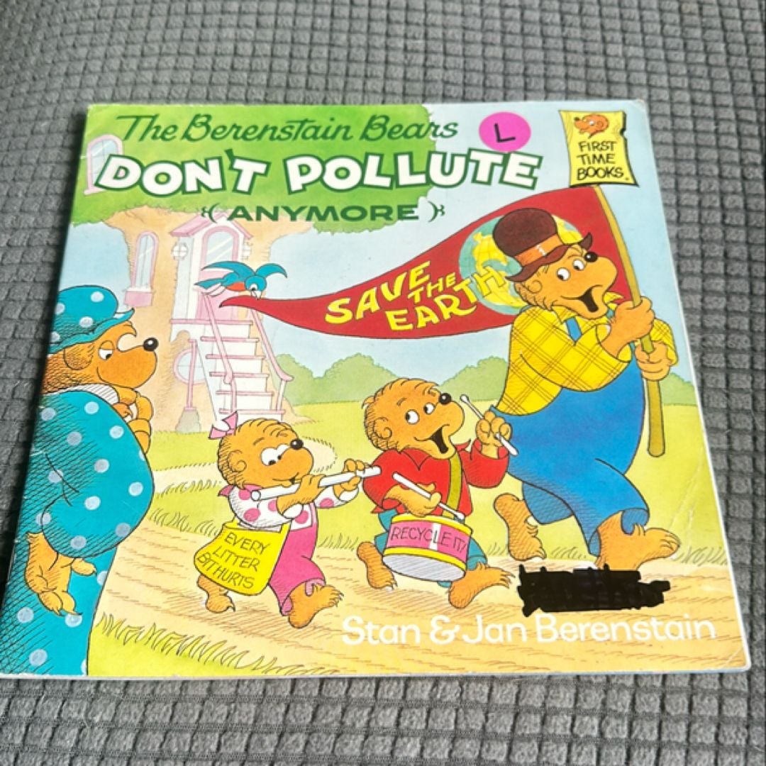 The Berenstain Bears Don't Pollute (Anymore)