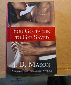 You Gotta Sin to Get Saved