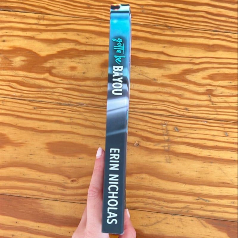 Gotta Be Bayou + bookmark (signed by author)