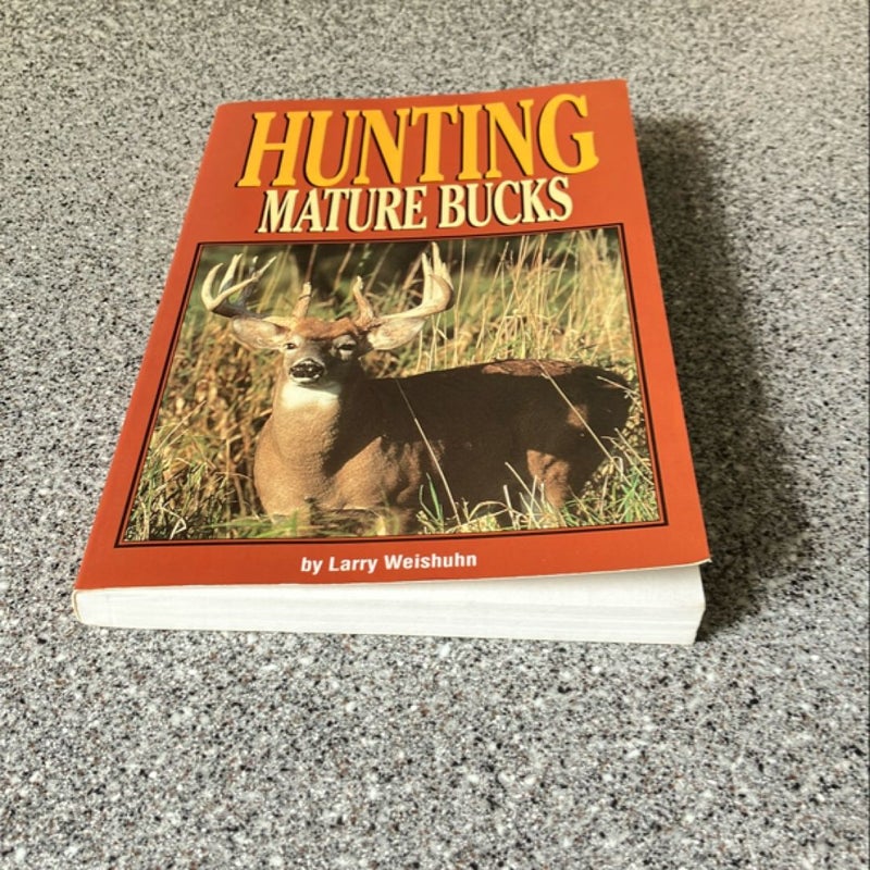 Hunting Mature Bucks  **