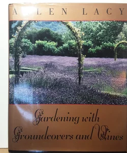 Gardening with Groundcovers and Vines