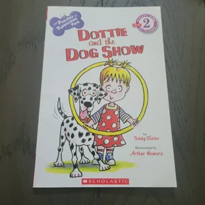 Scholastic Reader Level 2: the Pooches of Peppermint Park: Dottie and the Dog Show