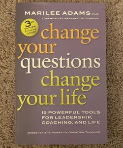 Change Your Questions, Change Your Life