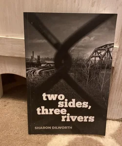 Two Sides, Three Rivers