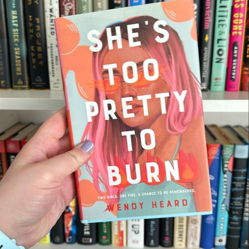 She's Too Pretty to Burn