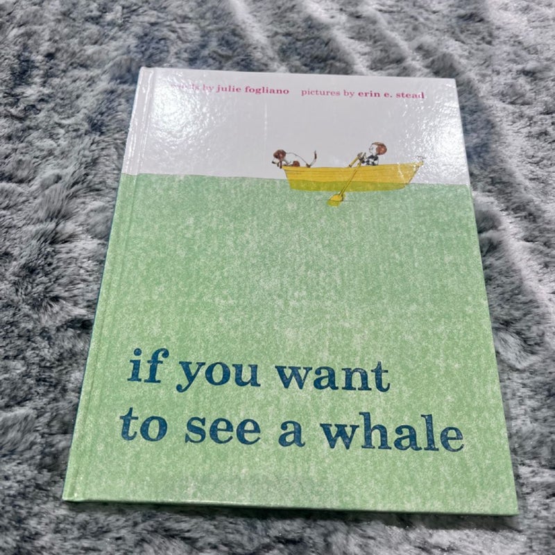 If you want to see a whale