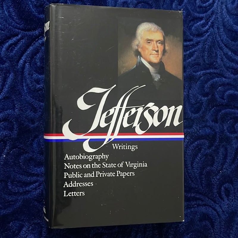 Thomas Jefferson: Writings (LOA #17)