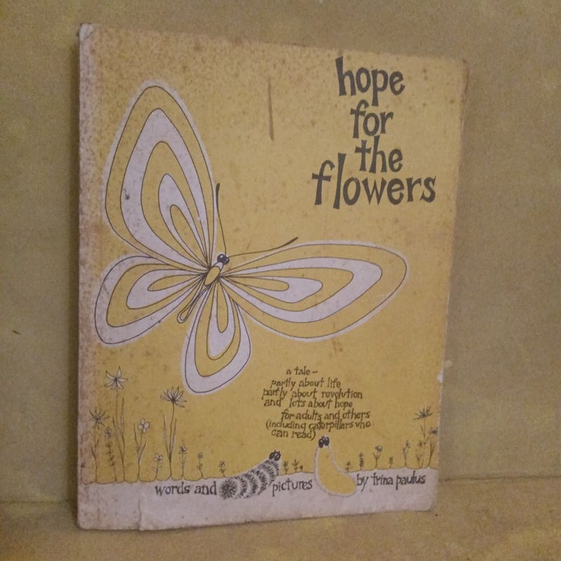 Hope for the flowers