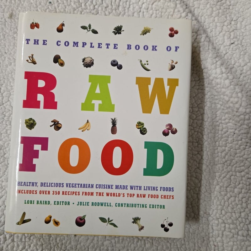 The Complete Book of Raw Food, Volume 1